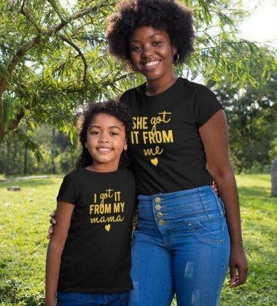 Got It From Mama Mother and Daughter Family T-shirts