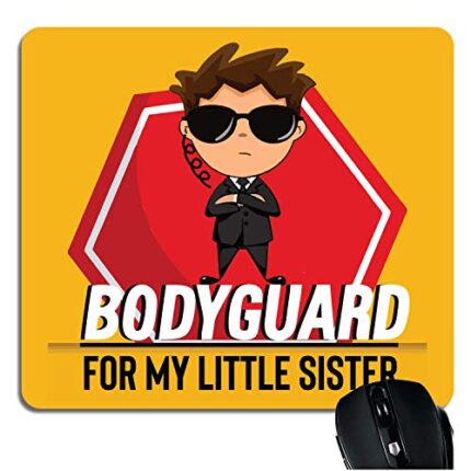 Rakhi Gift for Brother, Bodyguard for Little Sister Printed Mouse Pad - Computer, PC, Laptop