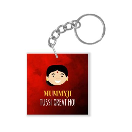 Mummy Ji Tussi Great Ho KeyChain