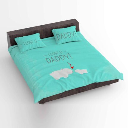 I Love You Daddy Bed sheet For Father With Pillow Covers