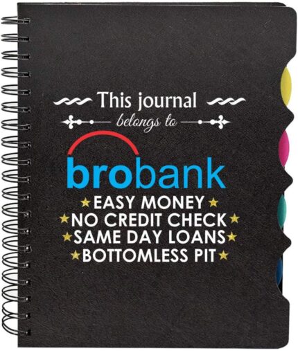 Bro Bank Printed Notebook