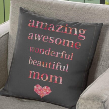 Cushion Cover For Mother Printed Amazing Awesome Mom