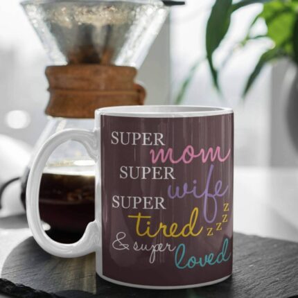 Super Mom Super Wife Coffee Mug