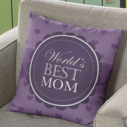 Worlds Best Mom Cushion Cover