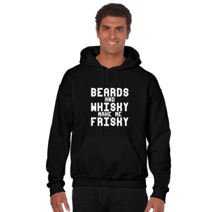 Beard and Whisky Make Me Frisky Printed Sweatshirt