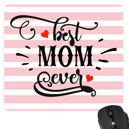 Best Mom Ever Mousepad