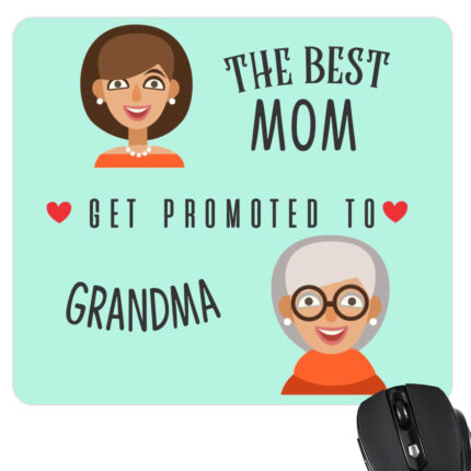 Best Moms Get Promoted to Grandma Mousepad