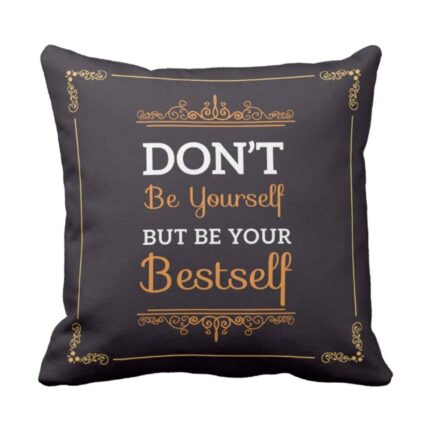 Be Your Best Self Motivational Quotes Cushion Cover
