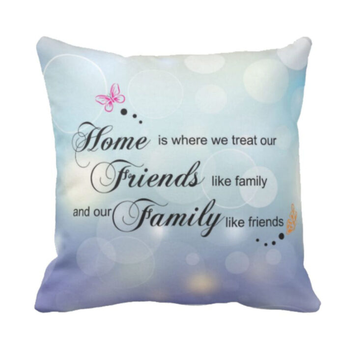 Friends Family Home Cushion Cover