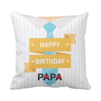 Happy Birthday Papa Printed Cushion Cover