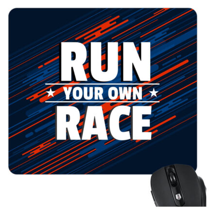Run Your Own Race Mousepad