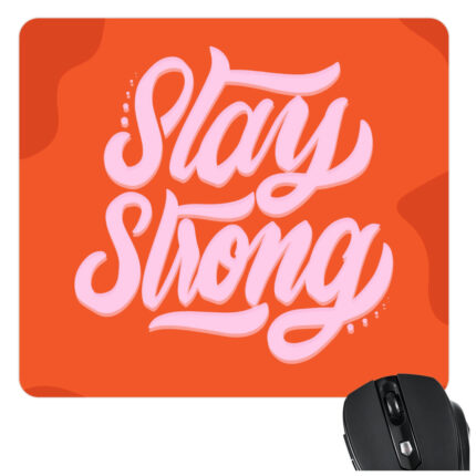 Stay Strong Mousepad