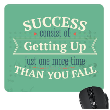 Success Consist Of Getting Up Mousepad