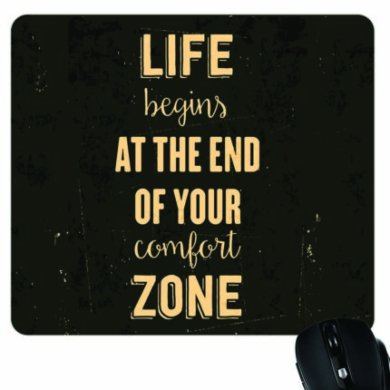 Life Begins at the end of comfort zone Mouse pad
