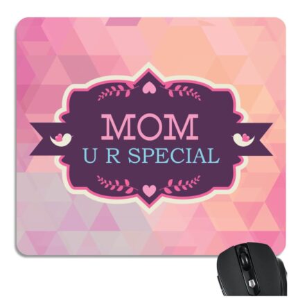 Mom You Are Special Mousepad