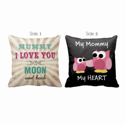 Mummy I Love You to the Moon and Back Double Sided Printed Cushion Cover