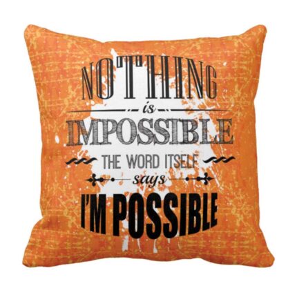 Nothing Is Impossible Motivational Cushion Cover