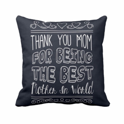 Thank You Worlds Best Mother Cushion Cover