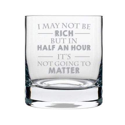 Whiskey Makes Feel Rich Engraved Whiskey Glass