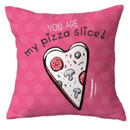 You Are My Pizza Slice Cushion Cover