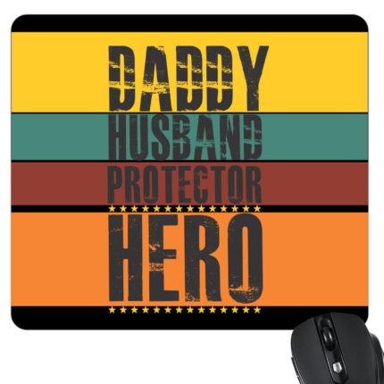 Daddy Husband Protector Hero Mousepad