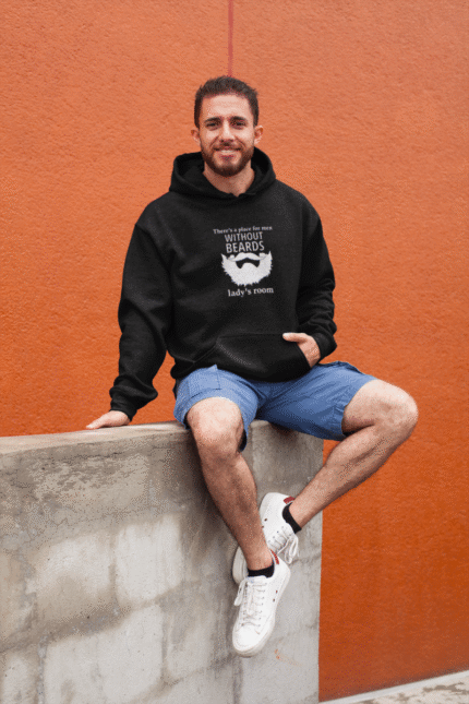 There is a Place for Men Without Beard Ladys Room Sweatshirt