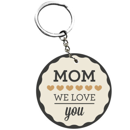 Mom Is What We Love Keychain