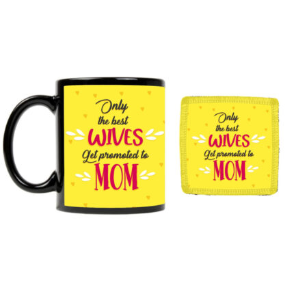 Only the Best Wives Get Promoted to Mom Coffee Mug