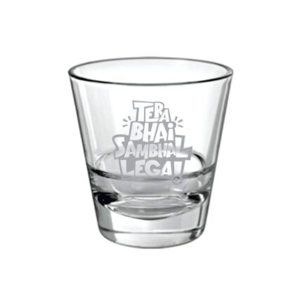 Tera Bhai Sambhal Lega Hindi Engraved Whiskey Glass