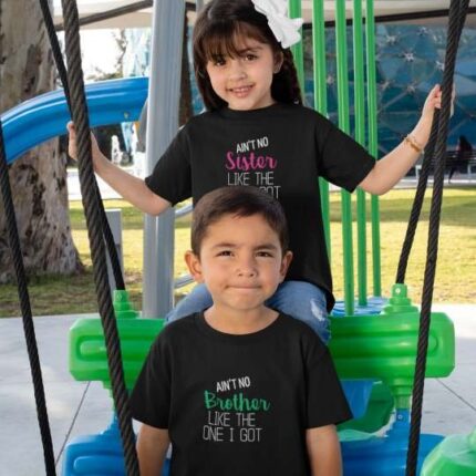 Ain't No Brother Sister Like The One I Got Sibling T-Shirt