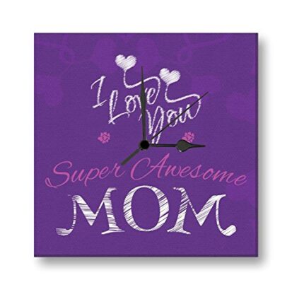 Giftsmate I Love You Super Awesome Mom Wall Clock for Mom - 6x6 inches