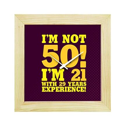 TheYaYaCafe 50Th Birthday Gifts I M Not 50 I Am 21 Framed Desk Clock - 6 X 6 Inches