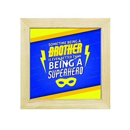 TheYaYaCafe 6X6 Inches Birthday Gifts for Brother, Desk Clock Being A Brother is Even Better Than Being A Superhero Canvas