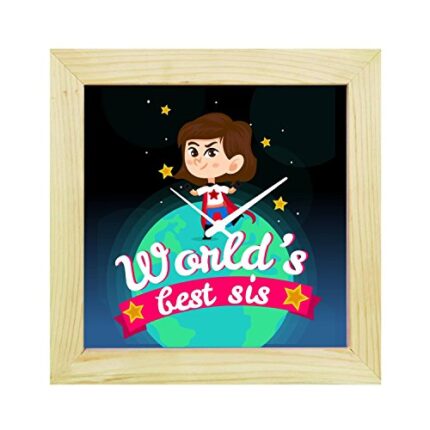 TheYaYaCafe 6X6 Inches Birthday Gifts for Sister, Desk Clock Worlds Best Sis Canvas Birthday Bhaidooj