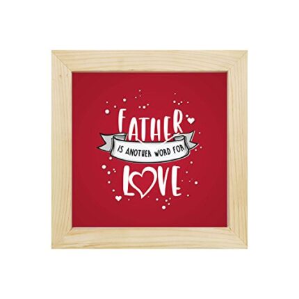 TheYaYaCafe Father is Another Word for Love Desk Clock for Father - 8X8 Inches